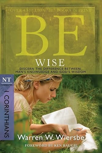 Be Wise 1 Corinthians: Discern the Difference Between Man's Know - Image 5