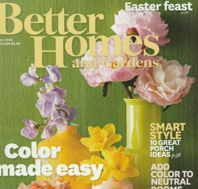Better Homes and Gardens Magazine April 2014 Easter Feast Porch Ideas Plants