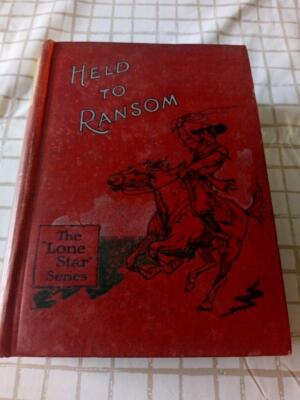 Held to Ransom - FB Forester - Nelson - The Lone Star Series 1908