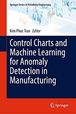 Control Charts and Machine Learning for Anomaly Detection in Manufacturing (...