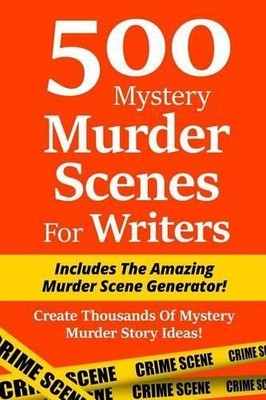 Irin Blackburn 500 Mystery Murder Scenes For Writers (Paperback) (UK IMPORT)