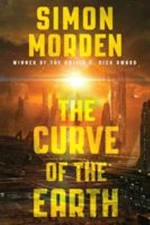 The Curve of the Earth Paperback Simon Morden