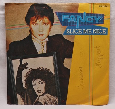 Fancy   Slice Me Nice - 45 RPM Single 7''