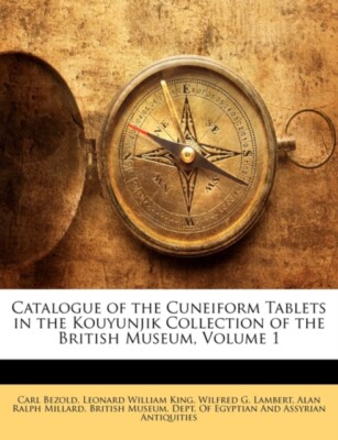 British Museum. Dept - Catalogue of the Cuneiform Tablets in the Kouyu - X555z