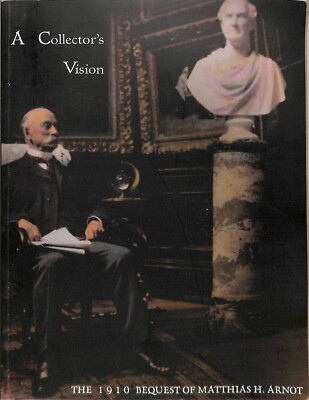 A Collector's Vision: The 1910 Bequest, Art Catalog 1989 Catalog