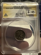 1911-D Barber Dime Rim Clip, AU50 Anacs Low Minted Highly Collectible