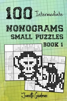 100 Intermediate Nonograms - Small ..., Goodman, Jeanet