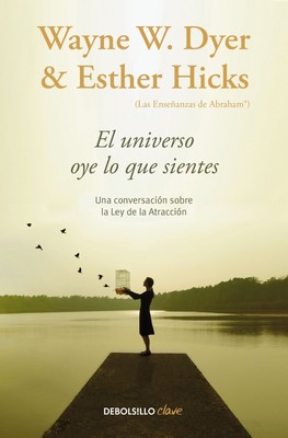 El Universo oye lo que sientes (Spanish - Paperback) By DYER WAYNE BKM