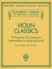 Violin Classics - Schirmer Intermediate to Advanced Book NEW 050486513