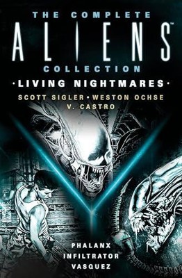 The Complete Aliens Collection Living Nightmares Phalanx Infiltrator Vasquez by