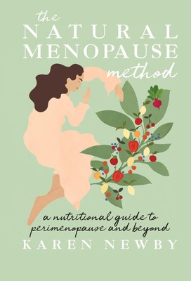 The Natural Menopause Method | A Nutritional Guide to Perimenopause and Beyond
