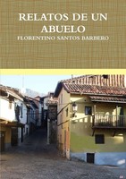 Relatos DE UN Abuelo Florentino Santos Barbero Taschenbuch Spanisch 2016