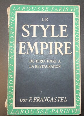 Le Style Empire - P. Francastel - Art Style et Techniques - Lar