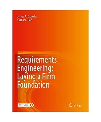 Requirements Engineering: Laying a Firm Foundation, Curtis W. Hoff, James A. Cro