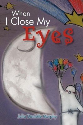 Julia Danielle Murphy | When I Close My Eyes | Taschenbuch | Englisch (2012)