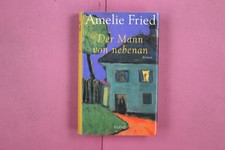 301363 Amelie Fried DER MANN VON NEBENAN Wilhelm Heyne Verlag HC
