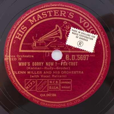 Glenn Miller - Who's Sorry Now ? / My Melancholy 1948 10'' 78 rpm Record B.D.5697