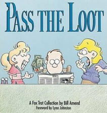 Pass the Loot : A Fox Trot Collection - Paperback By Bill Amend - GOOD