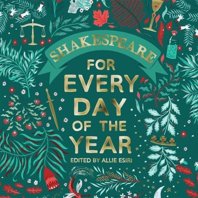 Shakespeare for Every Day of the Year by Allie Esiri CD 9781509897407