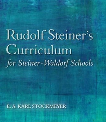 E. A. Karl Stoc Rudolf Steiner's Curriculum for Steiner-Waldorf S (Taschenbuch)