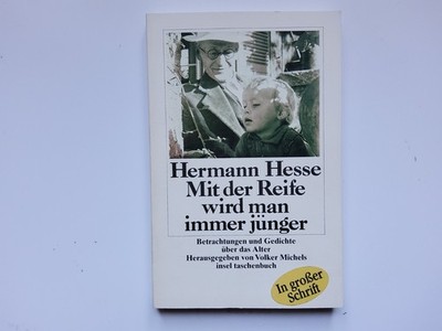 Mit der Reife wird man immer jünger -- Hermann Hesse -- fast WIE NEU - ANGELESEN