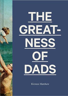 Greatness of Dads : (Fatherhood Books, Books for Dads, Expecting Father ...