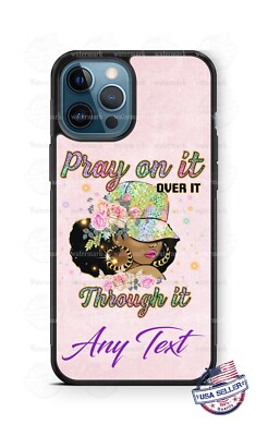 Pray On It Black Woman Custom Phone Case For iPhone 14 Plus Samsung A11 Google