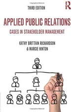 Applied Public Relations: Cases in Stakeholder Management (Routledge Com Series)