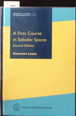 A first course in Sobolev spaces. Graduate studies in mathematics; Bd. 181. Leon