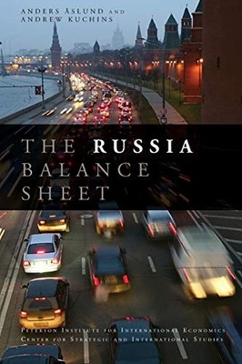 THE RUSSIA BALANCE SHEET By Anders Aslund & Andrew Kuchins *Excellent Condition*