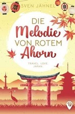 Die Melodie von rotem Ahorn: Ein Japan-Liebesroman (Welt... | Buch | Zustand gut
