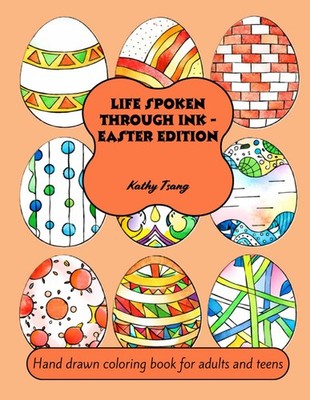 Life Spoken Through Ink - Easter Edition: Easter Coloring Book for Adults and Te