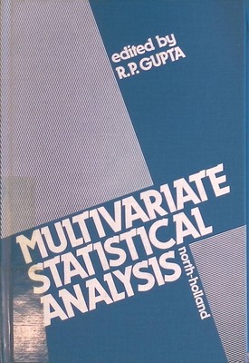 Multivariate Statistical Analysis: Seminar Proceedings Gupta, R. P.: