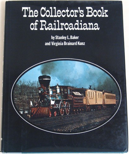 Vintage 1976 Book THE COLLECTOR'S BOOK OF RAILROADIANA - Signed by Author
