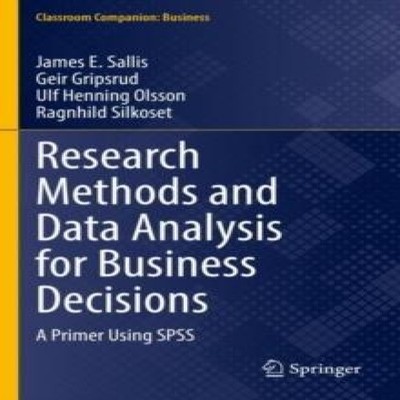 Research Methods and Data Analysis for Business Decisions A Prime