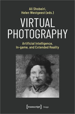 Virtual Photography Artificial Intelligence, In-game, and Extended Reality Buch