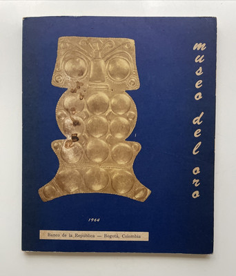 Museo Del Oro 1964  Banco De La Republica Bogotá Colombia Vintage Art Book VG+