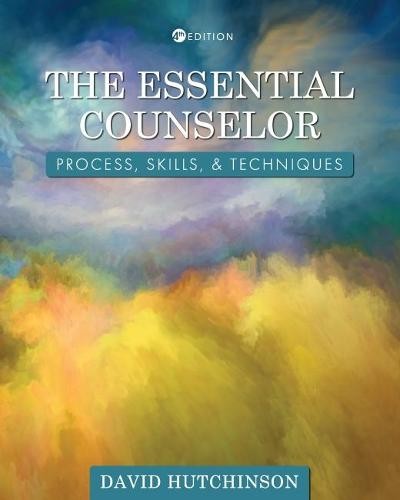 The Essential Counselor – Process, Skills, and Techniques Hutchinson Paperback