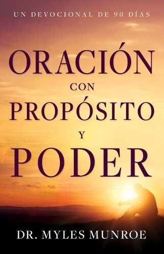 Myles Munroe Oración Con Propósito Y Poder (Tascabile)