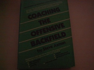 COACHING THE OFFENSIVE BACKFIELD By Steve Axman - Hardcover Excellent Condition