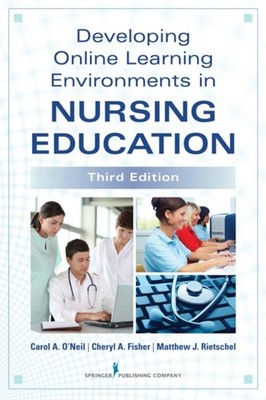 Developing Online Learning Environments in Nursing Education Pape
