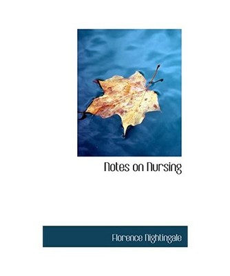 Notes on Nursing, Florence Nightingale