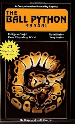 Ball Python Handbuch (The Herpetocultural Library. Serie 300), Vosjoli, Philippe,