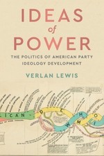 Ideas of Power: The Politics of American Party Ideology Development [Paperback]