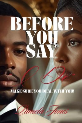 Before You Say I Do: Make Sure You Deal With You!