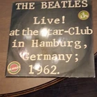 The Beatles Live! at the Star-Club in Hamburg, Germany; 1962 2LP Vinyl