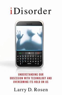 iDisorder: Understanding Our Obsession With- 9780230117570, Rosen PhD, hardcover