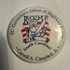 South Carolina Buckle Up Button Governor Carrol A Campbell, Jr. Highway Safety