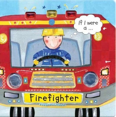 If I Were a... Firefighter - Board book, by Hegarty Pat - Very Good