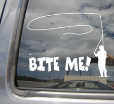 Bite Me! Fly Fishing - Fisherman Funny Car Window Vinyl Decal Sticker 01514